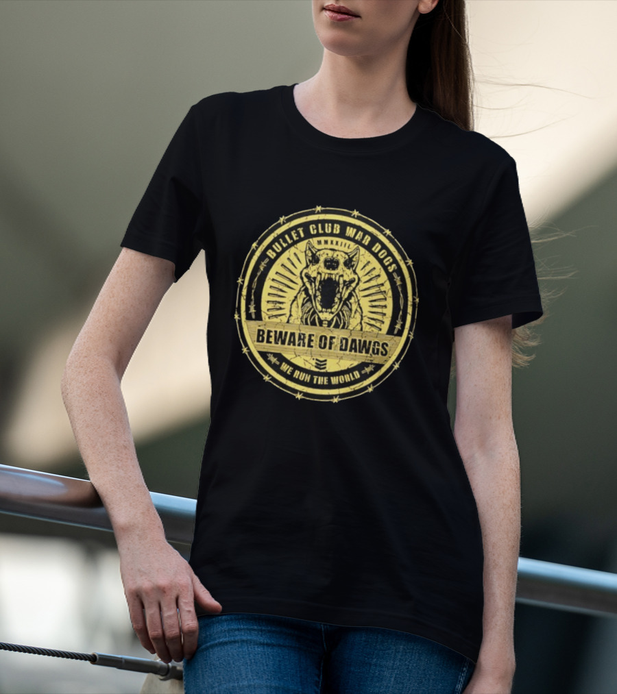 Bullet Club War Dogs Beware Of Dawgs We Run The World MMXXIII T-Shirt