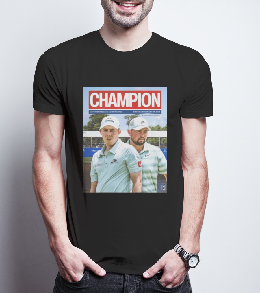 Champion Matt Fitzpatrick Alex Fitzpatrick Zurich Classic New Orleans PGA Tour T-Shirt
