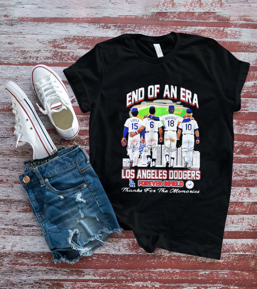 End Of An Era Los Angeles Dodgers Forever Infield Thanks For The Memories Lopes Garvey Russell Cey T-Shirt