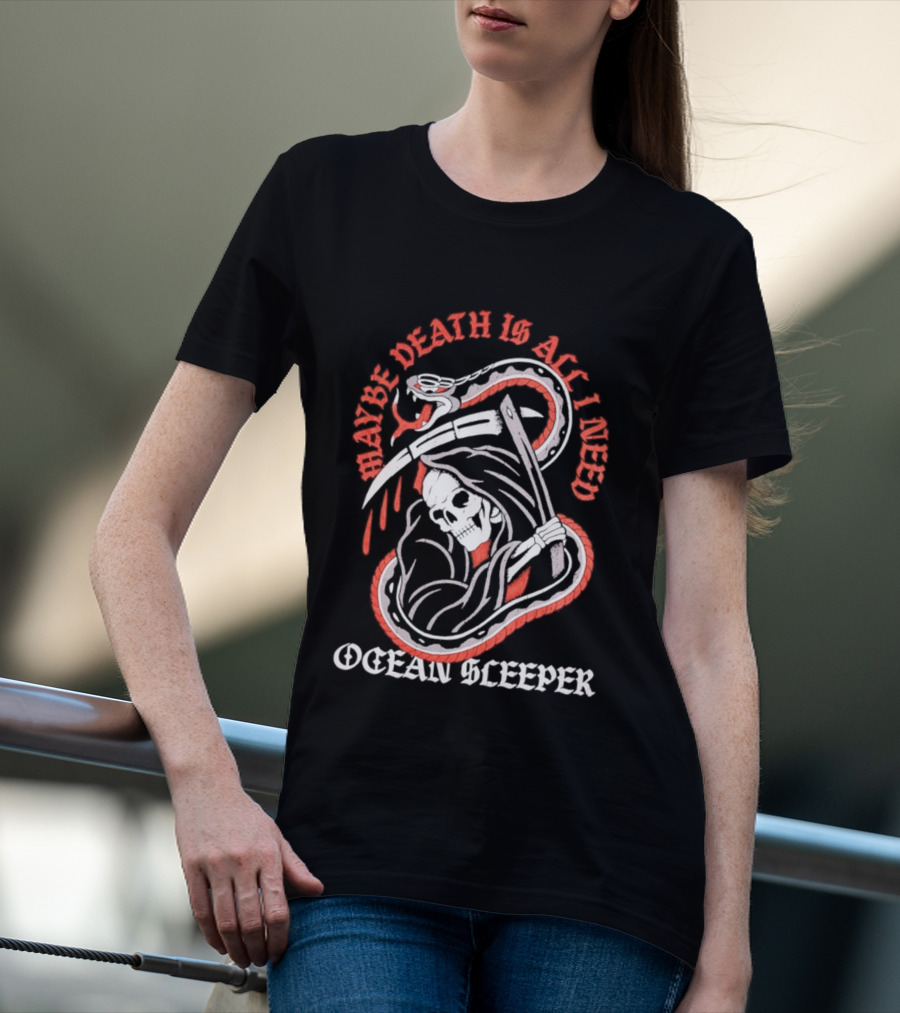 Maybe Death Is All I Need Ocean Sleeper Skeleton T-Shirt