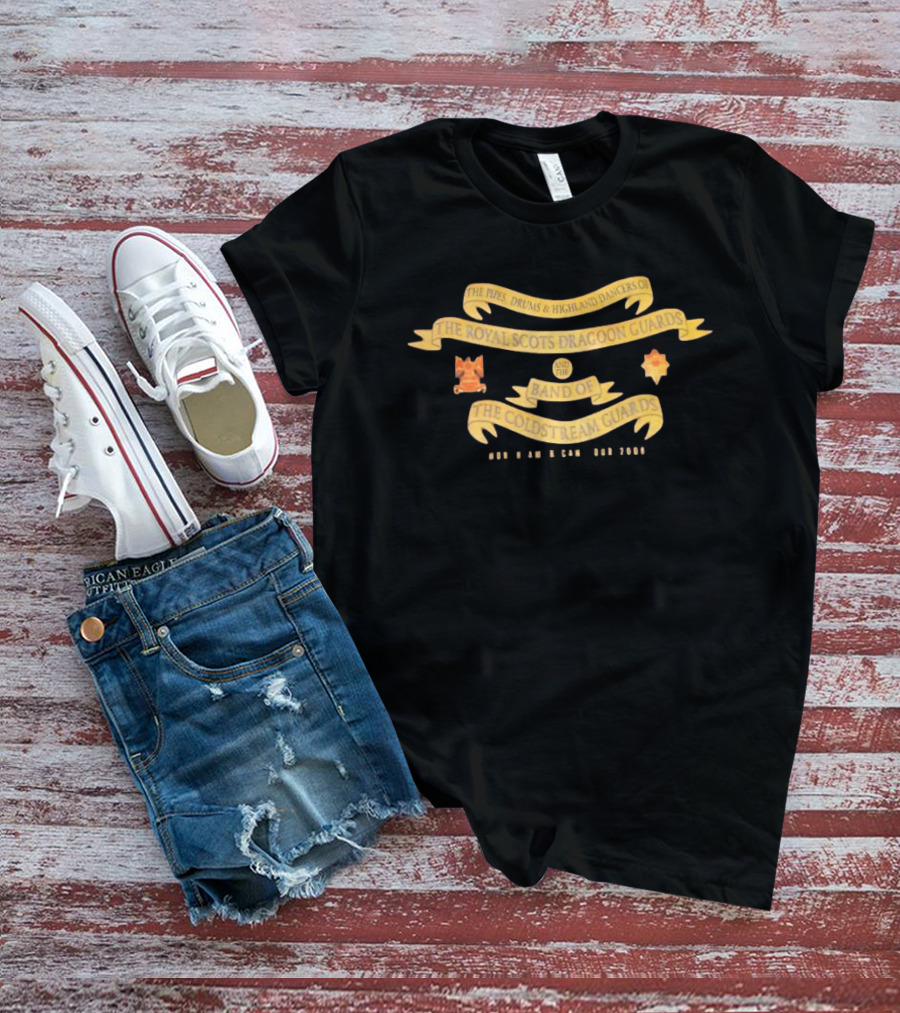 The Pipes Drums Highland Dancers Royal Scots Dragoon Guards Band Coldstream Guards T-Shirt