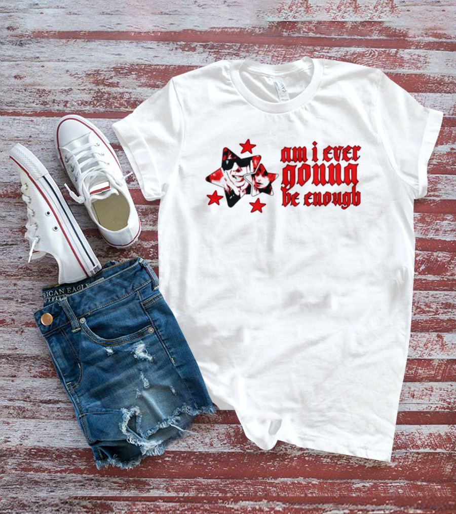 Am I Ever Gonna Be Enough Emotional Aesthetic Stars T-Shirt