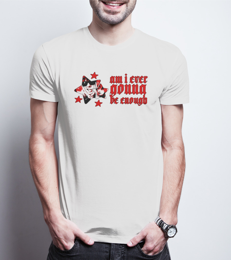 Am I Ever Gonna Be Enough Emotional Aesthetic Stars T-Shirt
