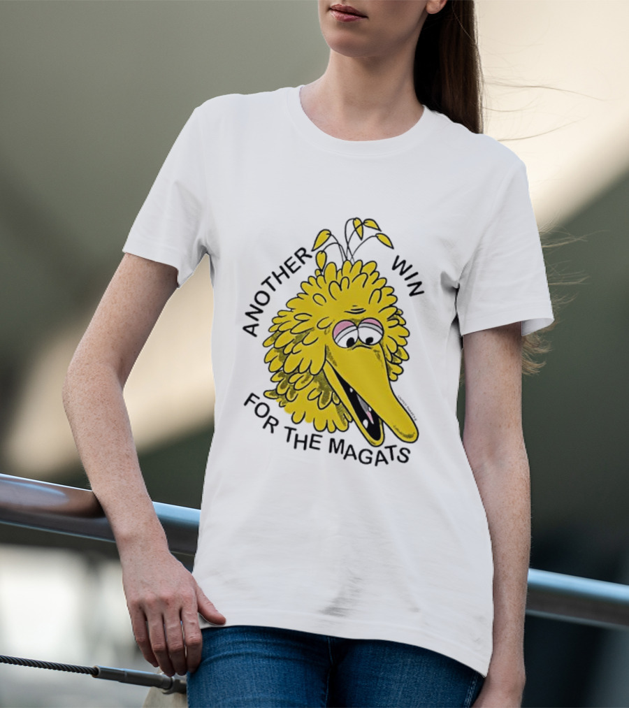 Big Bird Another Win For The Magats Humor текст T-Shirt
