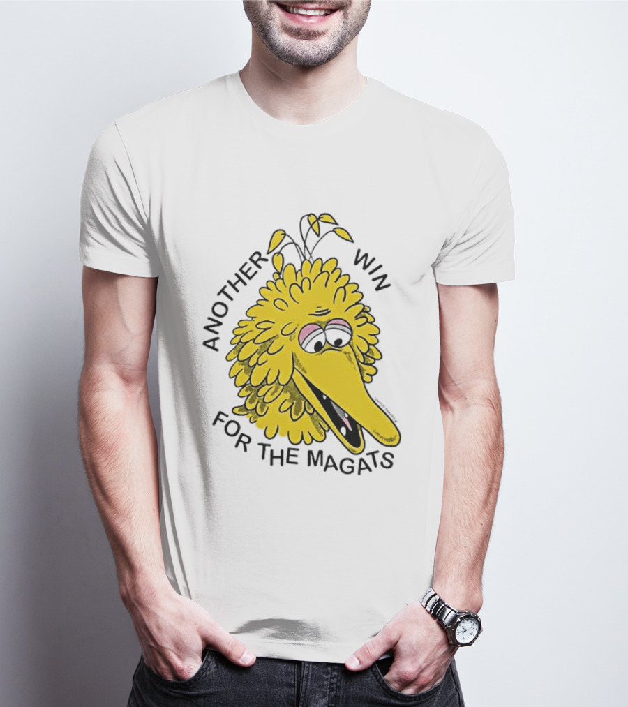 Big Bird Another Win For The Magats Humor текст T-Shirt