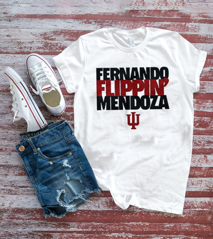 Fernando Flippin Mendoza Indiana Hoosiers IU T-Shirt