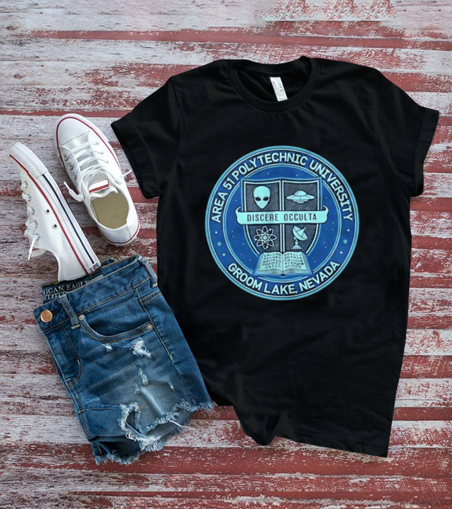 Area 51 Polytechnic University Groom Lake Nevada Discere Occulta Emblem With Alien UFO Science T-Shirt