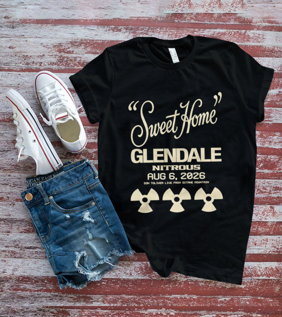 Sweet Home Glendale Nitrous Aug 6 2026 Don Toliver Live Octane Mountain T-Shirt