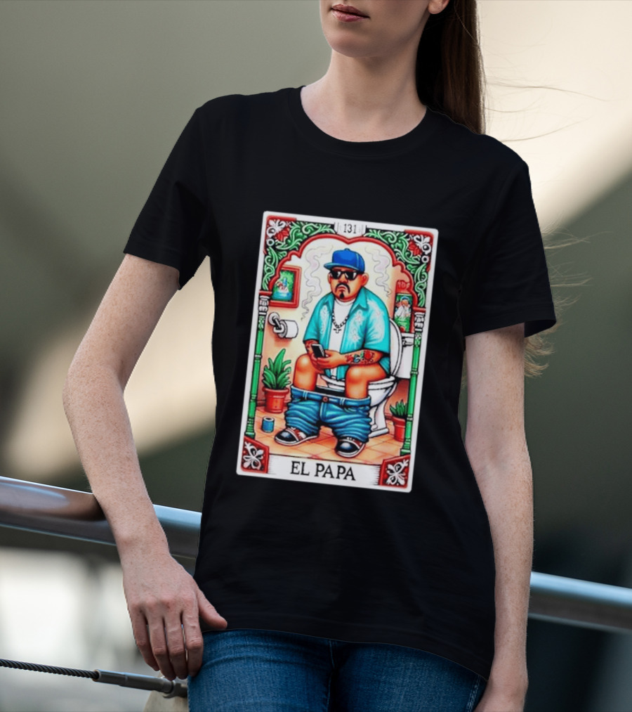 El Papa Lotería Card Toilet Humorous Artwork 131 T-Shirt