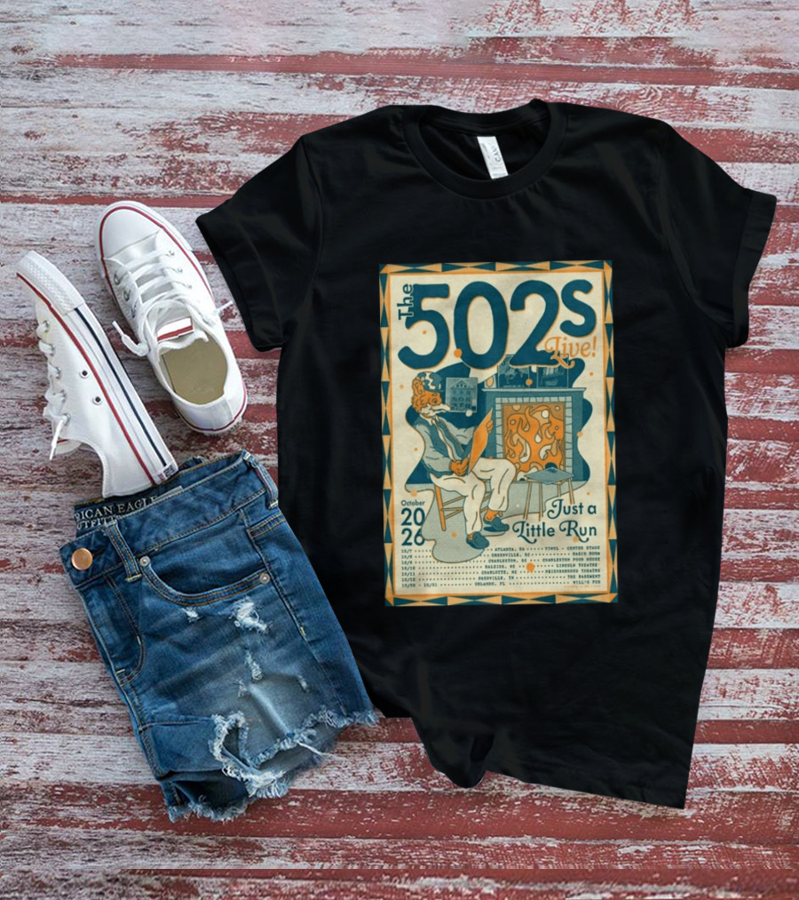 The 502s Live Just A Little Run Tour 2026 October Tour Dates Atlanta Charleston Orlando T-Shirt