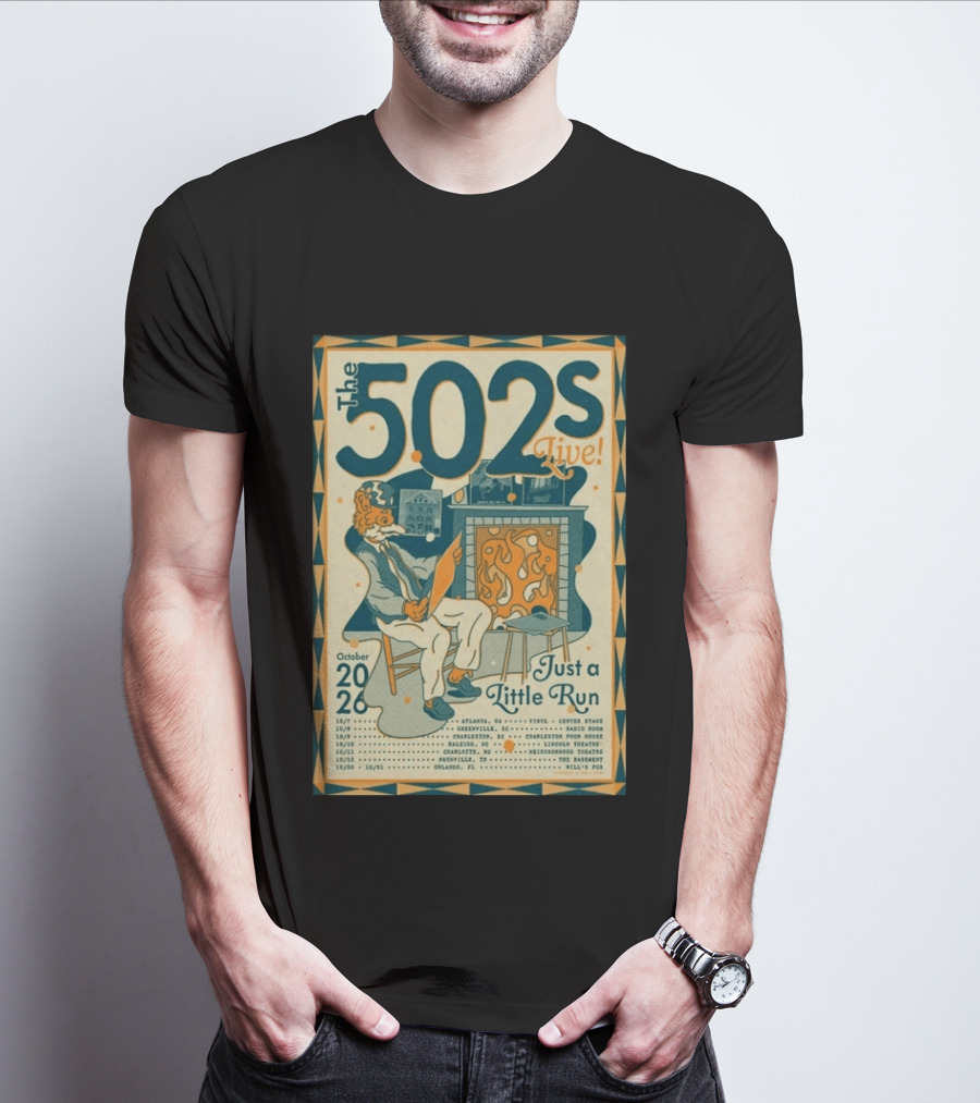 The 502s Live Just A Little Run Tour 2026 October Tour Dates Atlanta Charleston Orlando T-Shirt