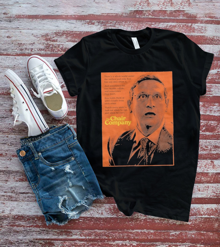 The Chair Company Ron Holds Worlds Under The Surface T-Shirt