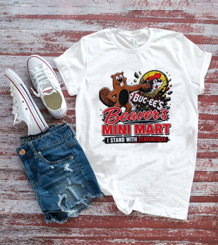 Buc Ee's Beaver's Mini Mart I Stand With Beavercreek Promotion T-Shirt