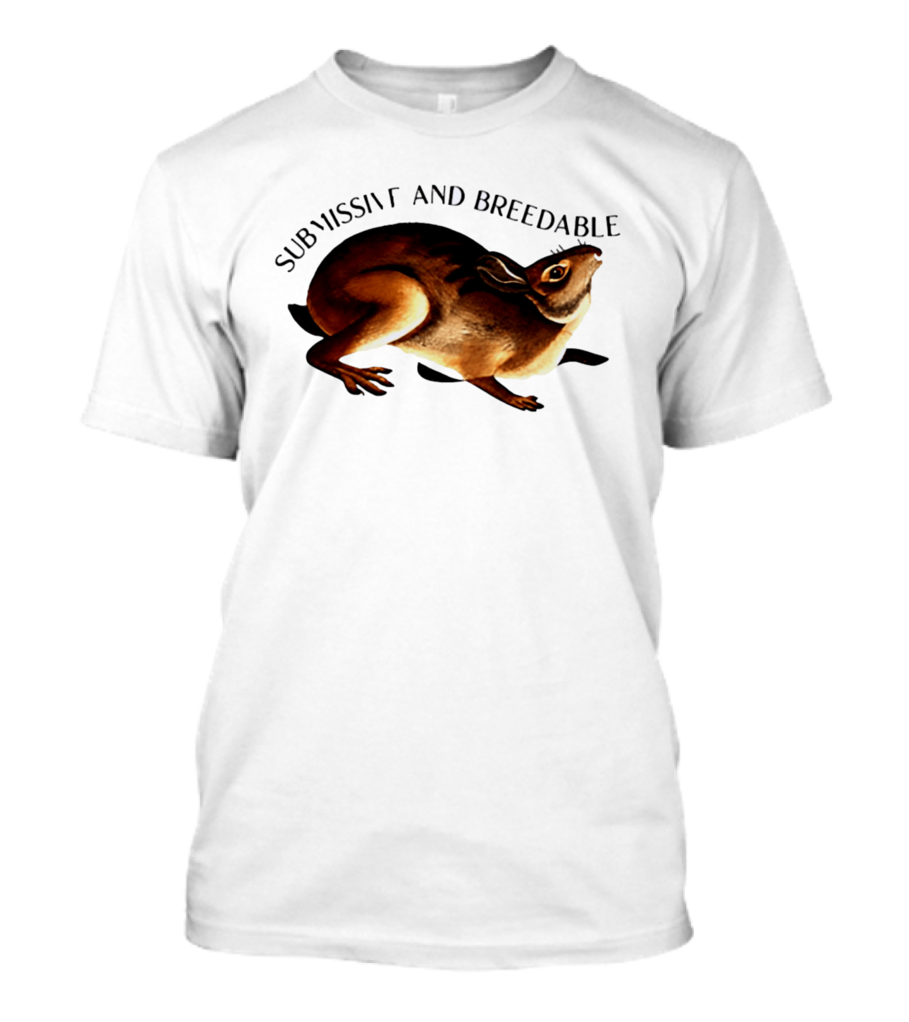 Submissive And Breedable Rabbit Meme T-Shirt
