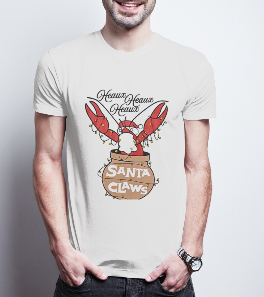 Santa Claws Heaux Crawfish Christmas Heaux Heaux Heaux T-Shirt