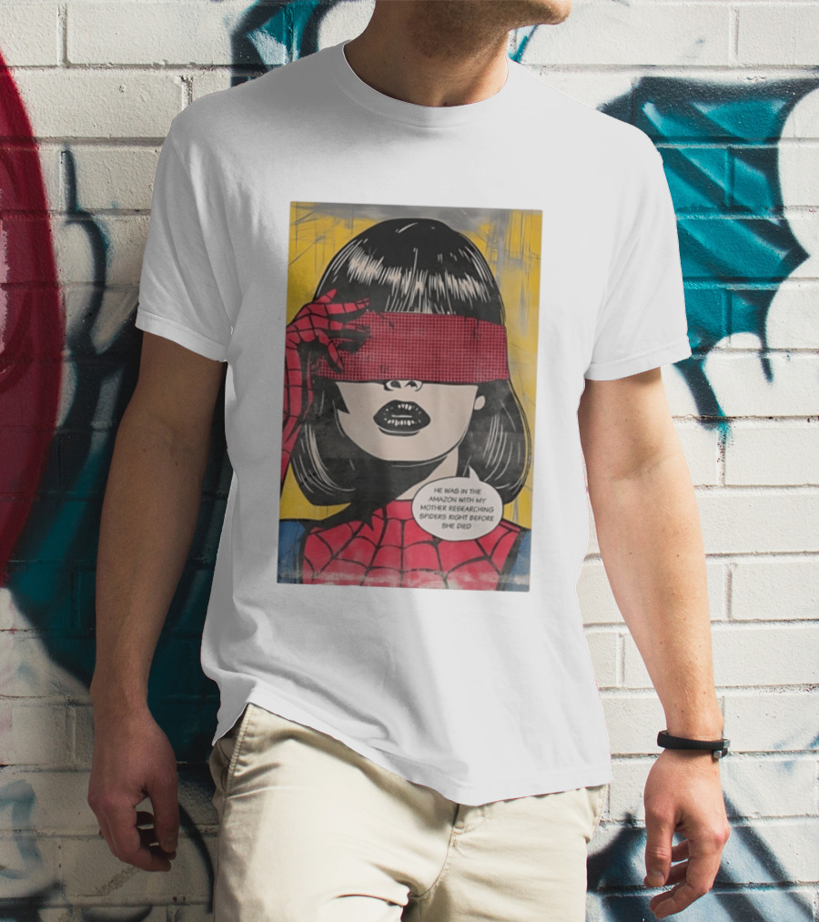 Madame Web He Was In The Amazon With My Mother Researching Spiders Right Before She Died T-Shirt