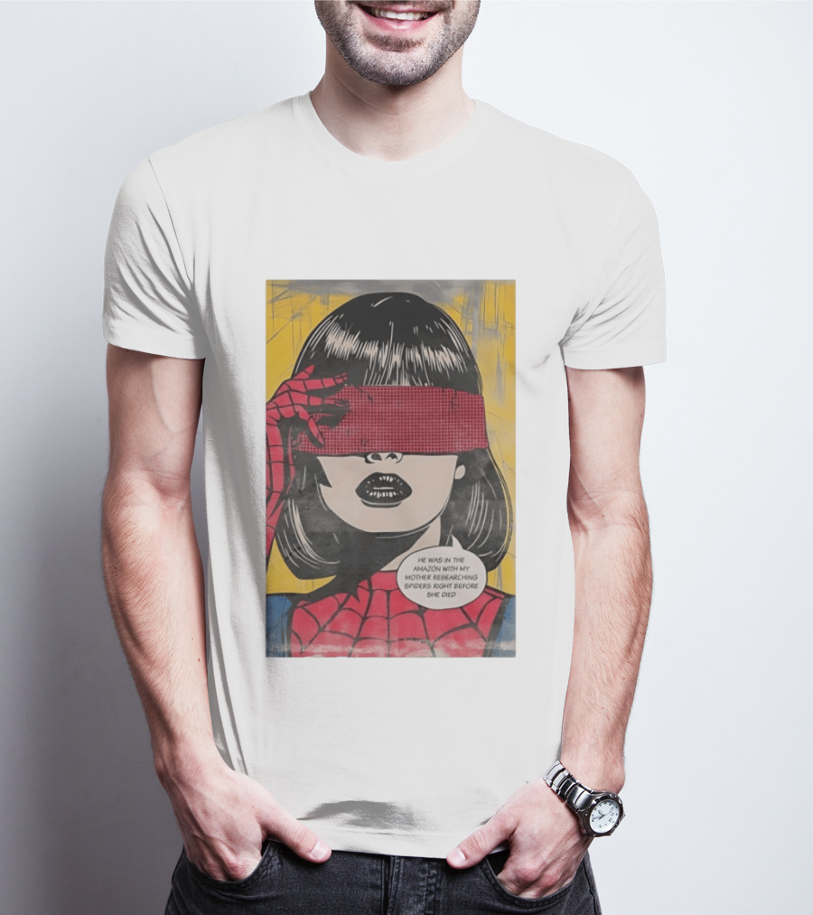 Madame Web He Was In The Amazon With My Mother Researching Spiders Right Before She Died T-Shirt