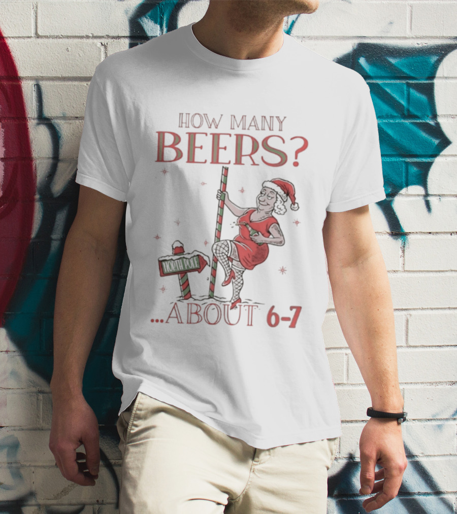 How Many Beers About 6 7 Santa Christmas Party Snowflakes T-Shirt