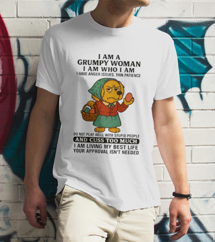 Golden Retriever I Am Who I Am Grumpy Woman Thin Patience Living My Best Life T-Shirt