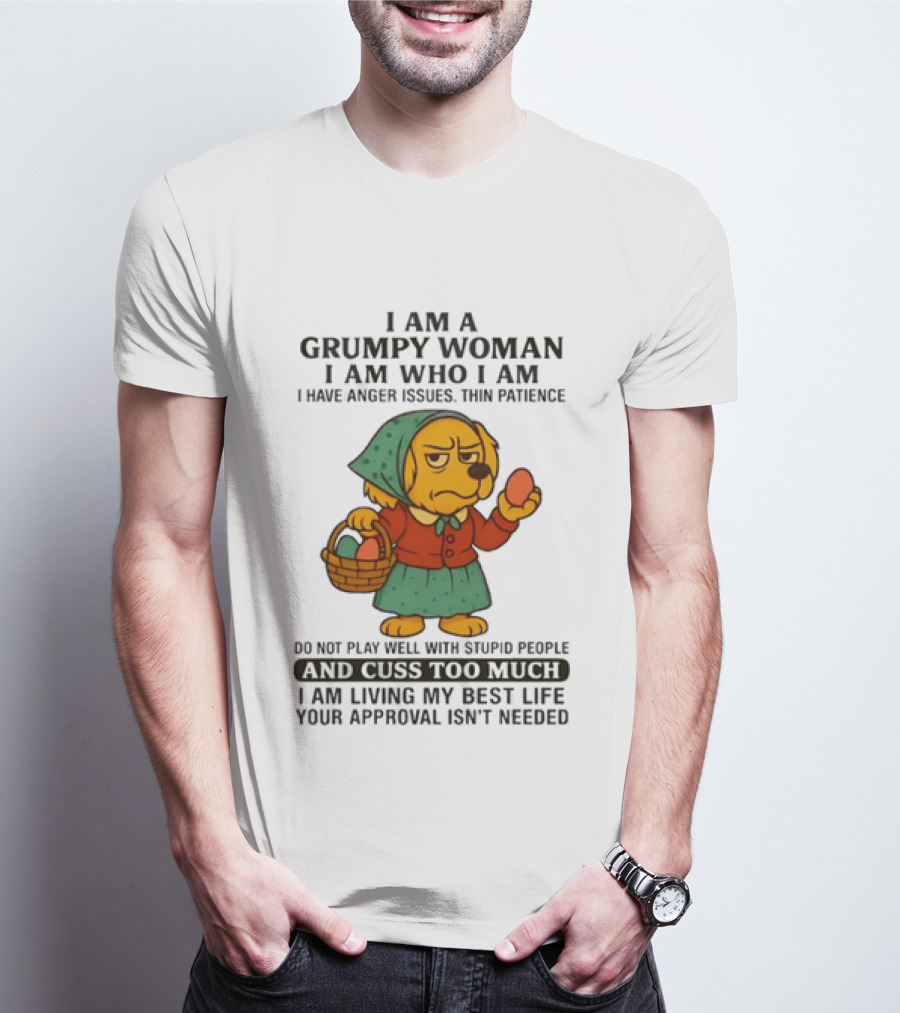 Golden Retriever I Am Who I Am Grumpy Woman Thin Patience Living My Best Life T-Shirt