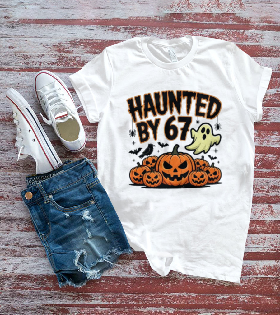 Haunted By 67 Halloween Ghost Pumpkin Bats And Crow Spooky Meme T-Shirt