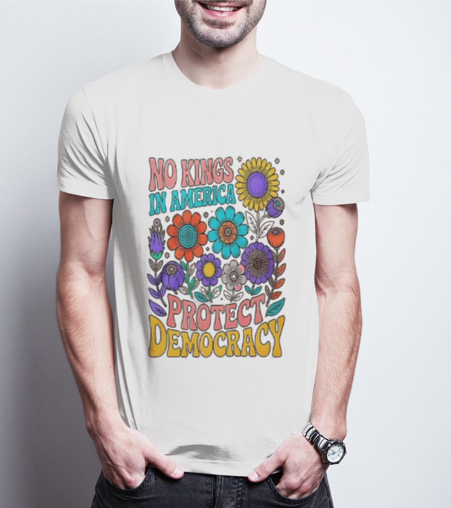 No Kings In America Protect Democracy Flower Blossoms T-Shirt