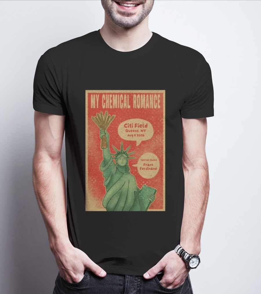 My Chemical Romance Citi Field Queens NY August 9 2026 Special Guest Franz Ferdinand Statue Of Liberty Image T-Shirt