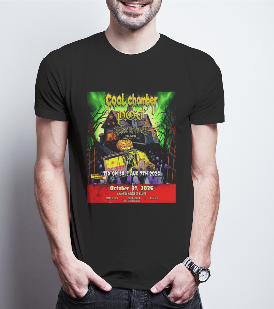 October 31 2026 Coal Chamber Pod Temple Of Brutality Black Satellite Anaheim House Of Blues T-Shirt