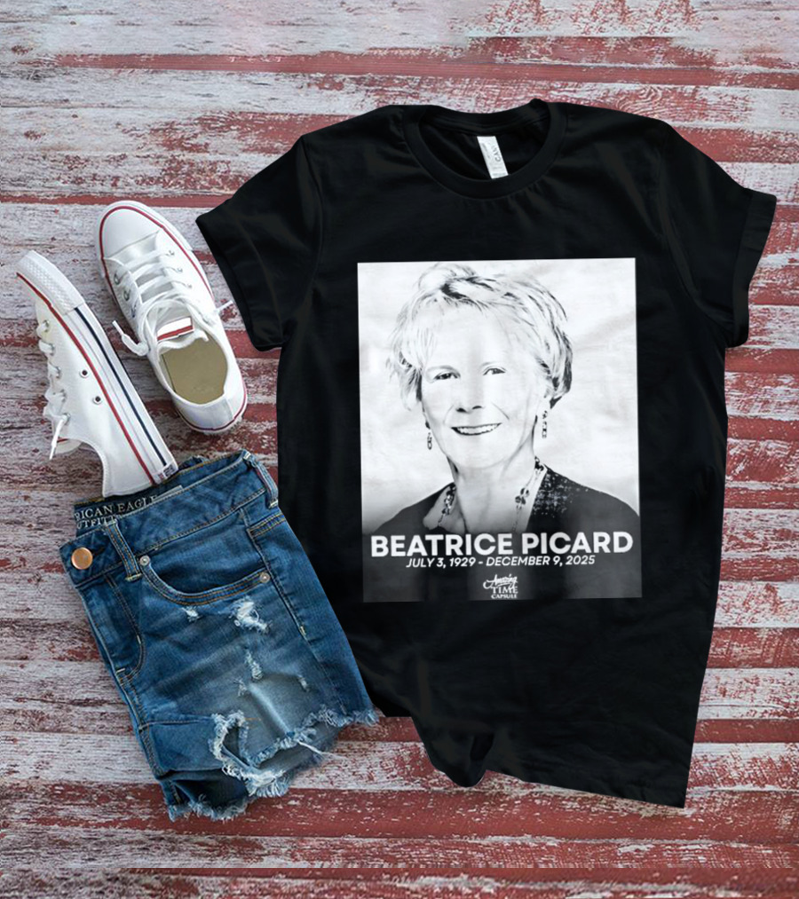 BEATRICE PICARD JULY 3 1929 DECEMBER 9 2025 America's Time Capsule T-Shirt