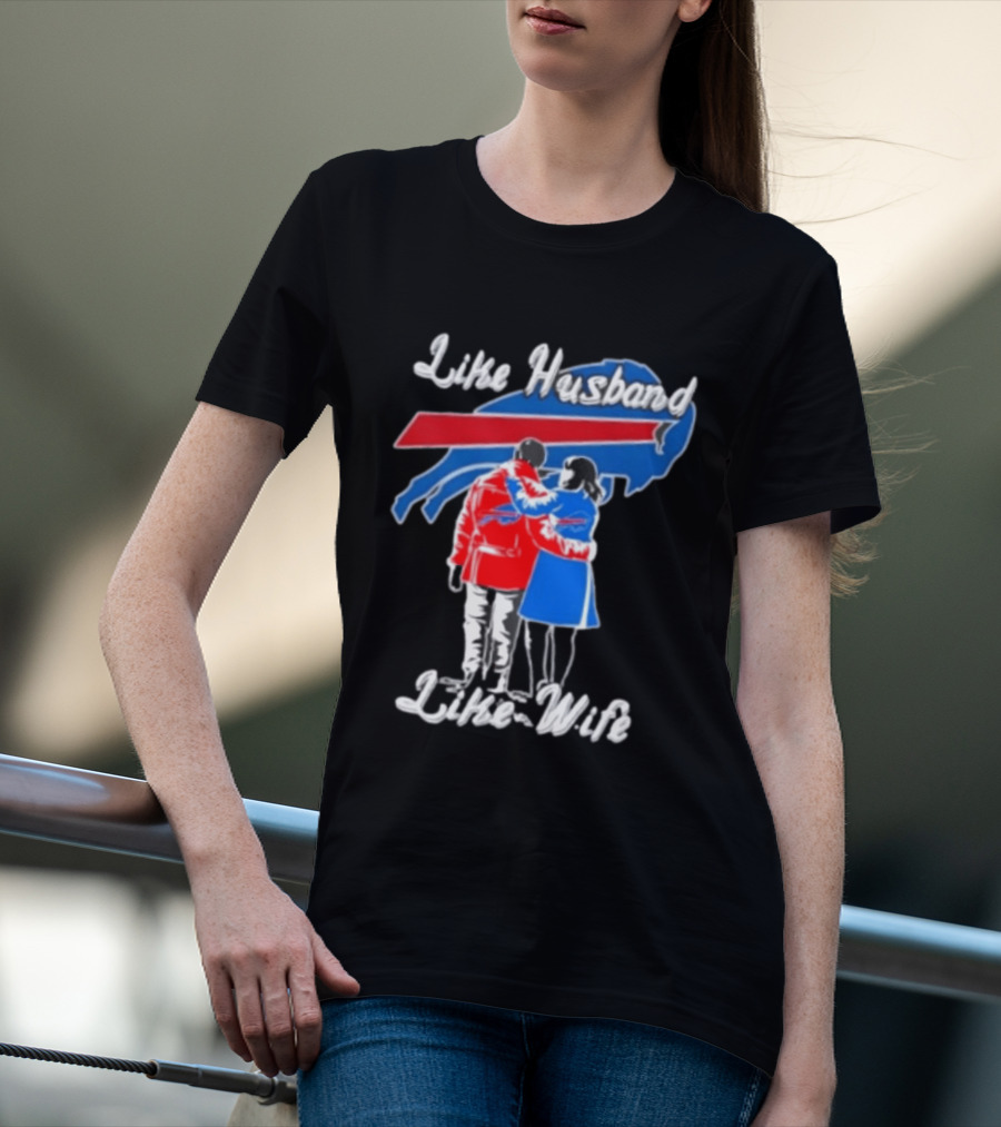 Buffalo Bills Like Husband Like Wife Team Spirit T-Shirt