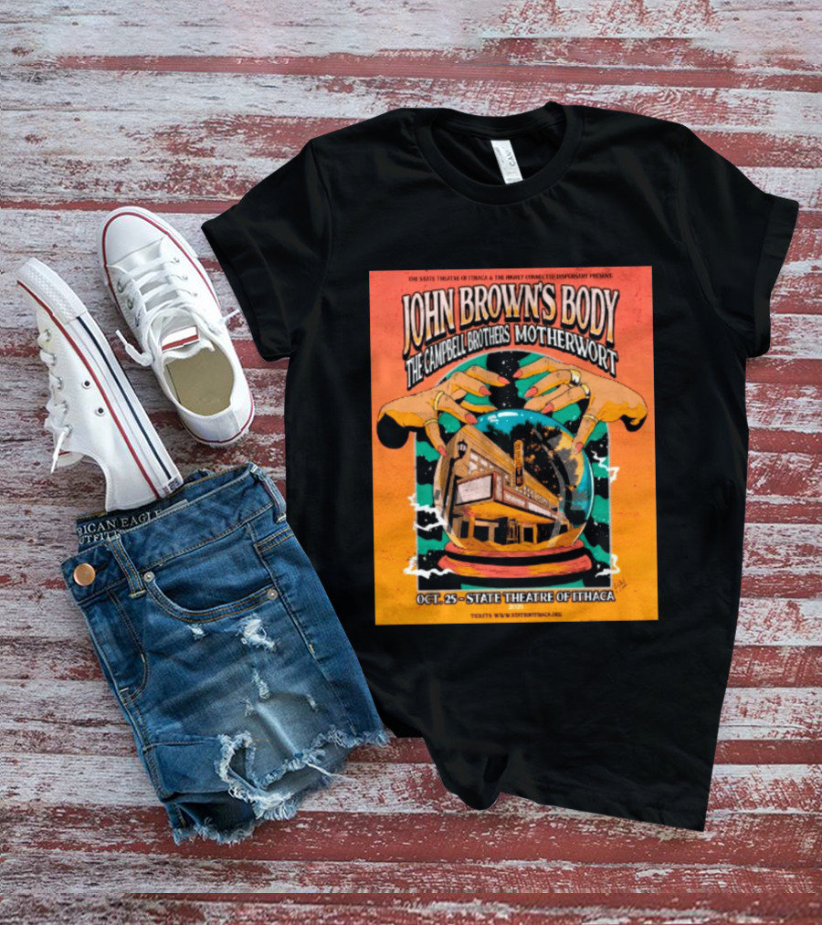 John Browns Body The Campbell Brothers Motherwort October 25 2025 State Theatre Of Ithaca Event T-Shirt