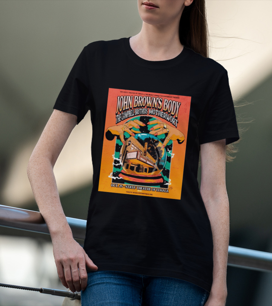 John Browns Body The Campbell Brothers Motherwort October 25 2025 State Theatre Of Ithaca Event T-Shirt