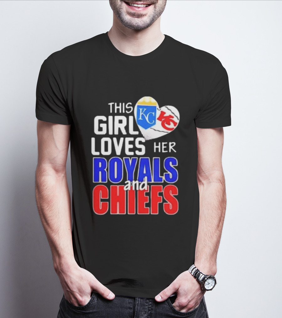 This Girl Loves Her KC Royals And Chiefs 2025 T-Shirt