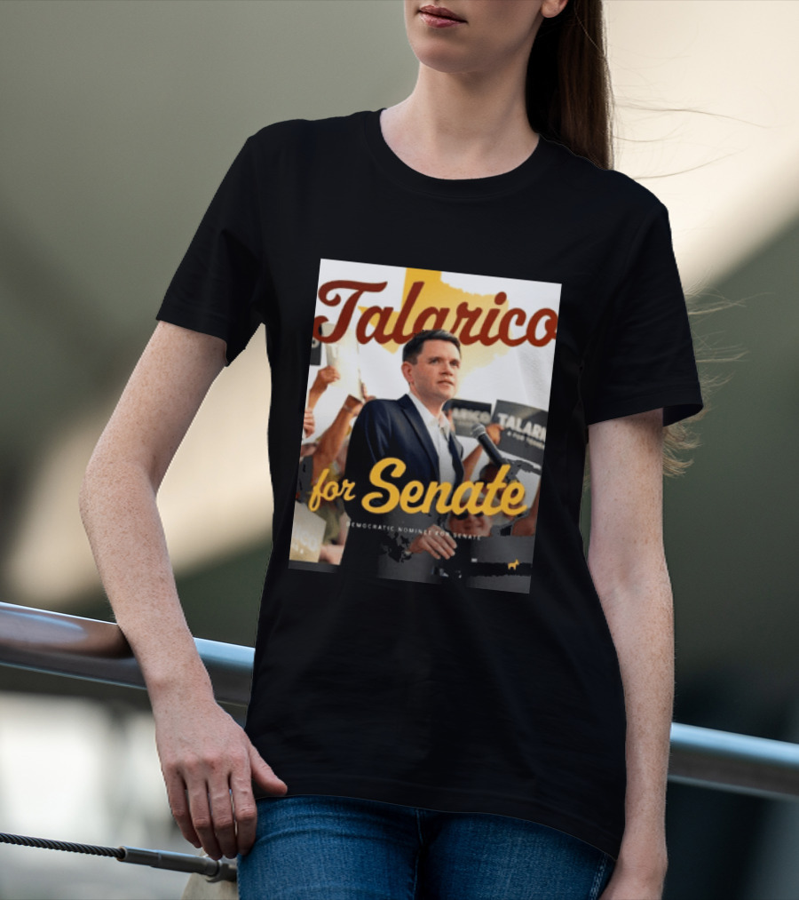 Talarico For Senate Democratic Nominee T-Shirt