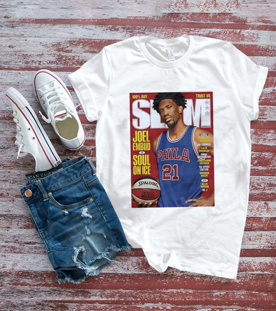100% ROY SLAM Joel Embiid Soul On Ice PHILA 21 Philadelphia 76ers Cover T-Shirt