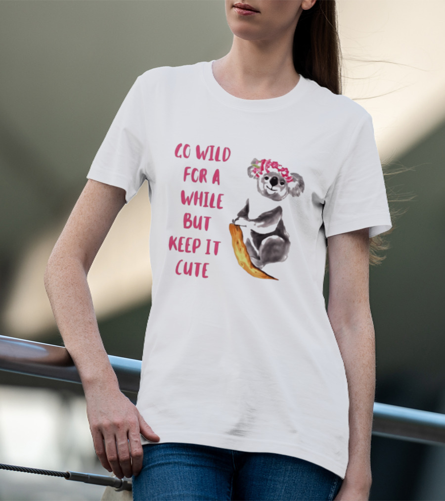 Go Wild For A While But Keep It Cute Koala With Pink Floral Headband T-Shirt