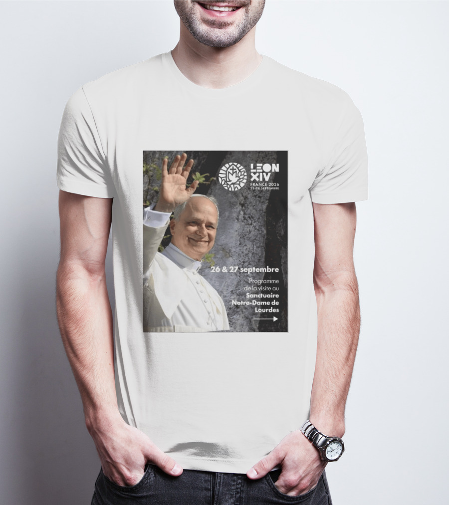 LEON XIV France 2026 Sanctuaire Notre Dame De Lourdes 25 28 Septembre Programme De Visite 26 & 27 Septembre T-Shirt
