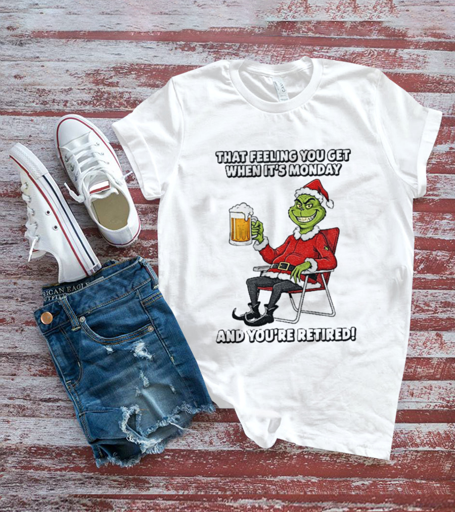 Grinch Santa Claus Enjoying Retirement On Mondays Christmas Humor T-Shirt