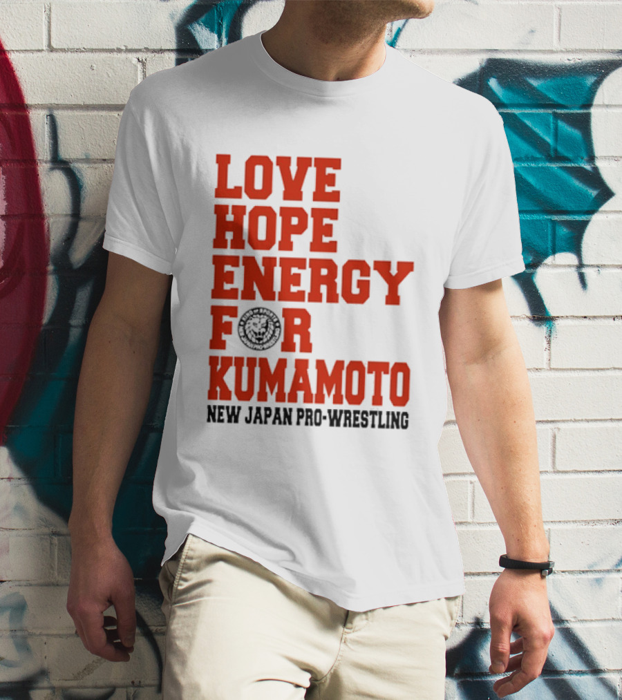 Love Hope Energy For Kumamoto New Japan Pro Wrestling T-Shirt