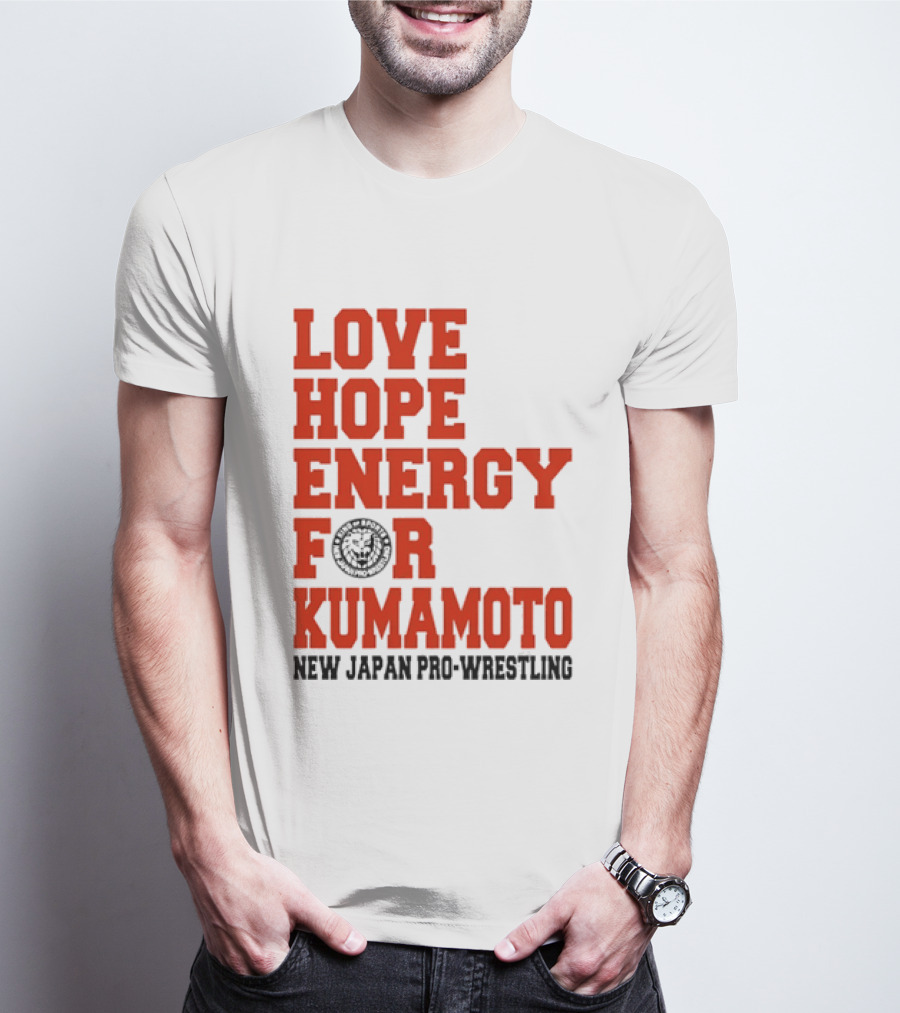 Love Hope Energy For Kumamoto New Japan Pro Wrestling T-Shirt