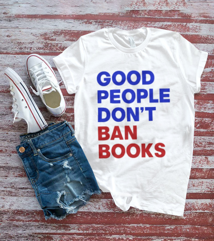 Good People Don't Ban Books Original T-Shirt
