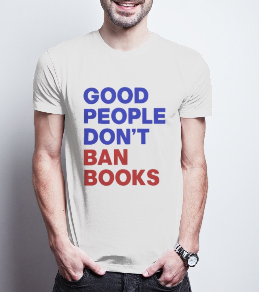 Good People Don't Ban Books Original T-Shirt