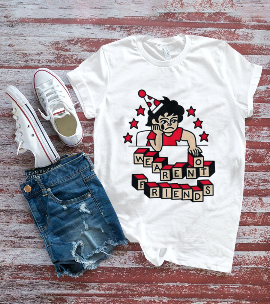 We Aren't Friends Sad Birthday Party Child Blocks And Stars T-Shirt