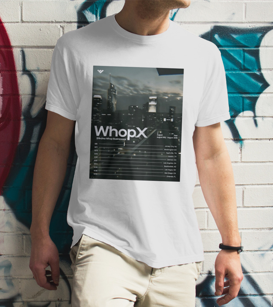 WhopX August Tour S1k Mo Whop Businesses Jersey Washington Nashville Austin Denver 2023 Dates T-Shirt