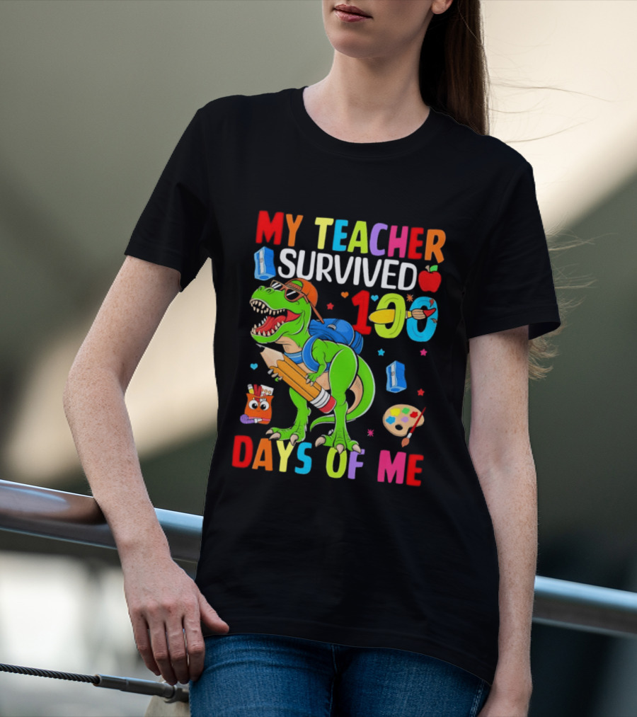 My Teacher Survived 100 Days Of Me Dinosaur With School Supplies And Apple T-Shirt