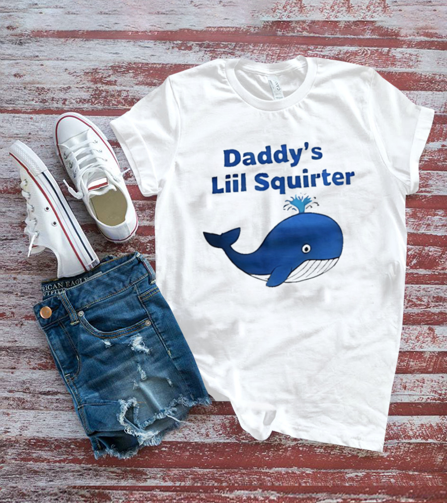 Daddy's Liil Squirter Whale Ocean Sea Life T-Shirt