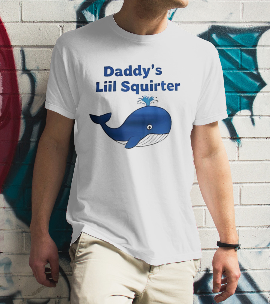 Daddy's Liil Squirter Whale Ocean Sea Life T-Shirt