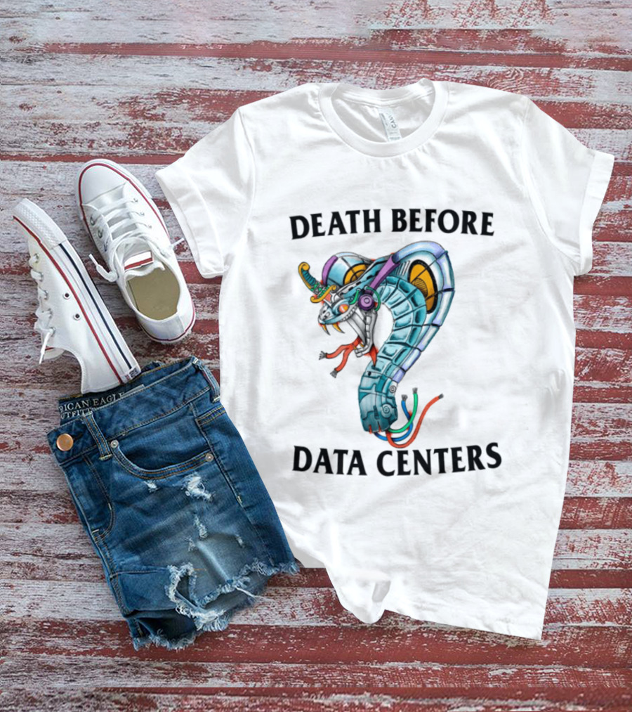 Death Before Data Centers Cyber Serpent Justin's Store T-Shirt