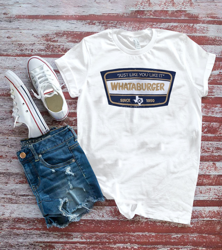 Whataburger Just Like You Like It Since 1950 Texas T-Shirt