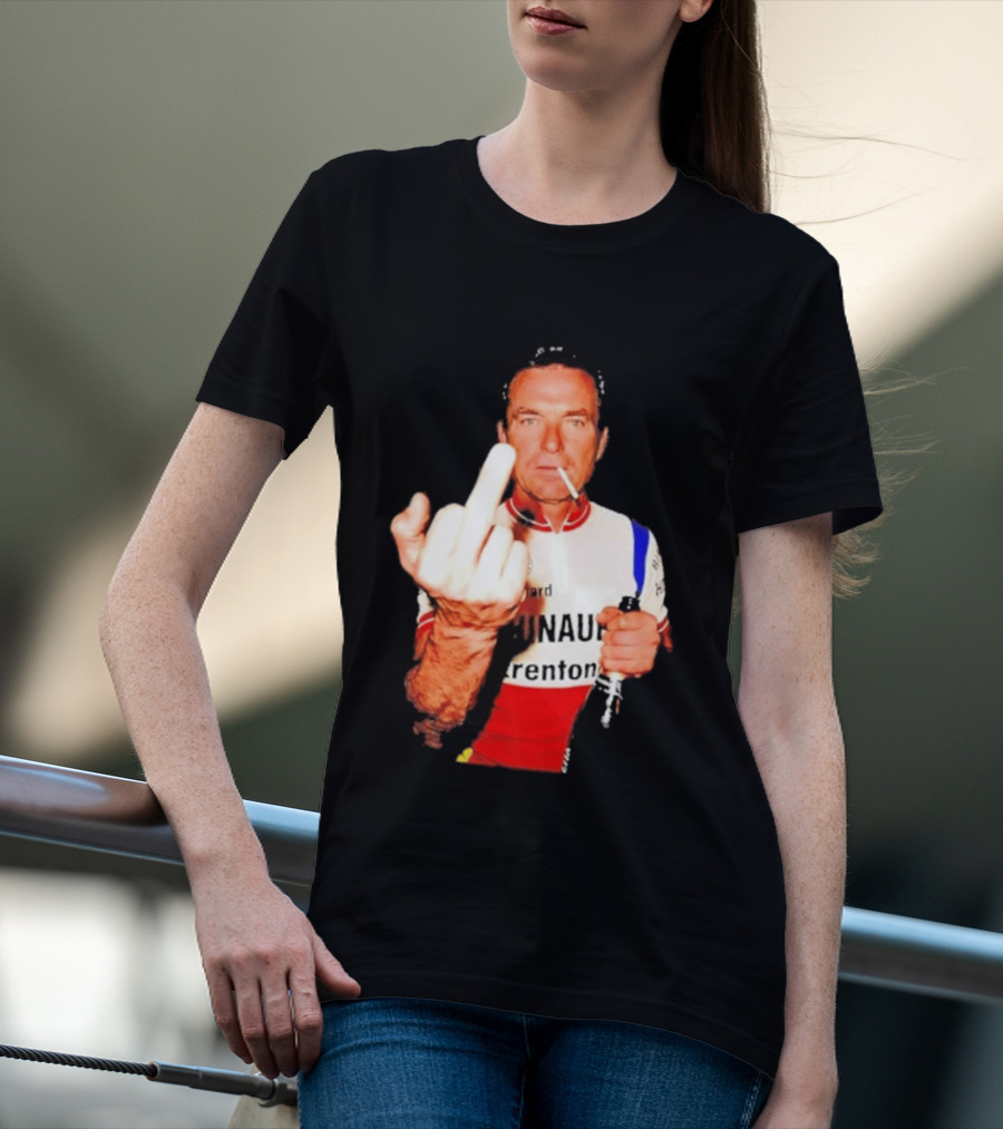 Bernard Hinault Tour De France Cigarette Beer Middle Finger T-Shirt